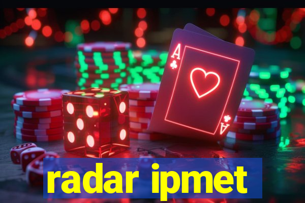 radar ipmet